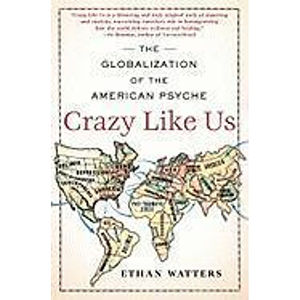 Crazy Like Us, Ethan Watters