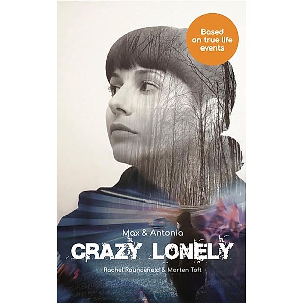 Crazy Lonely, Rachel Rouncefield, Morten Toft