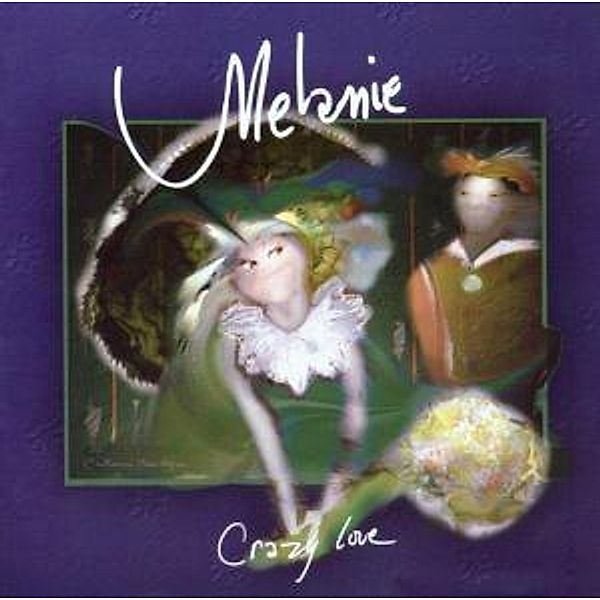 Crazy Love, Melanie