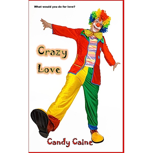 Crazy Love, Candy Caine