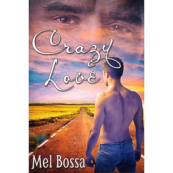 Crazy Love / JMS Books LLC, Mel Bossa