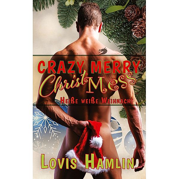 Crazy Merry ChristMess, Lovis Hamlin