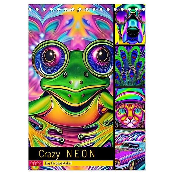 Crazy Neon - Das Farbspektakel (Tischkalender 2024 DIN A5 hoch), CALVENDO Monatskalender, Cathrin Illgen