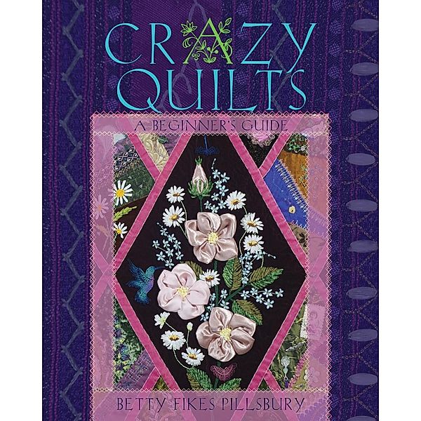 Crazy Quilts, Betty Fikes Pillsbury