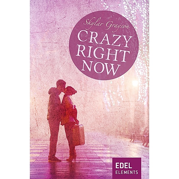 Crazy right now / Crazy-Reihe Bd.2, Skylar Grayson