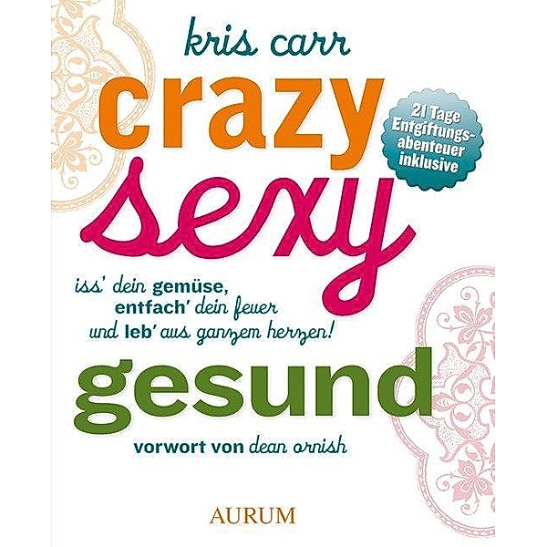 Crazy, sexy, gesund, Kris Carr