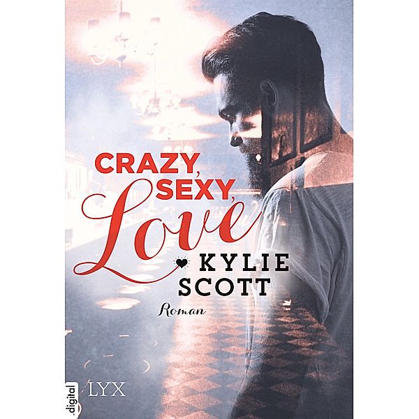 Crazy Sexy Love / Dive Bar Bd.1, Kylie Scott