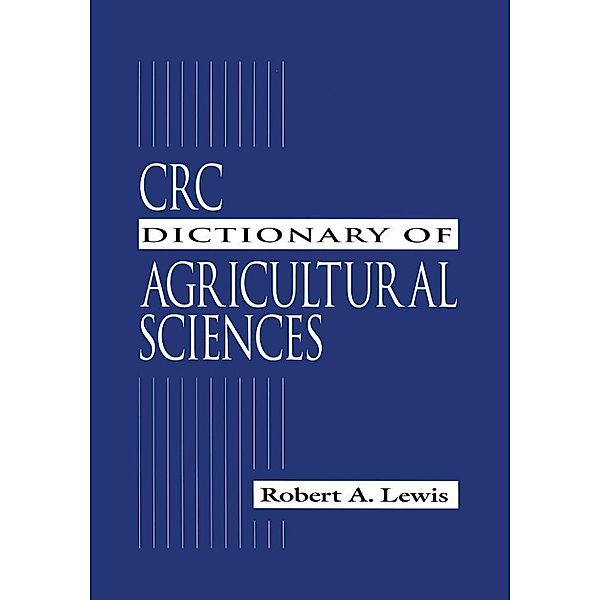 CRC Dictionary of Agricultural Sciences, Robert Alan Lewis