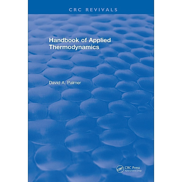 CRC Handbook of Applied Thermodynamics, David A. Palmer