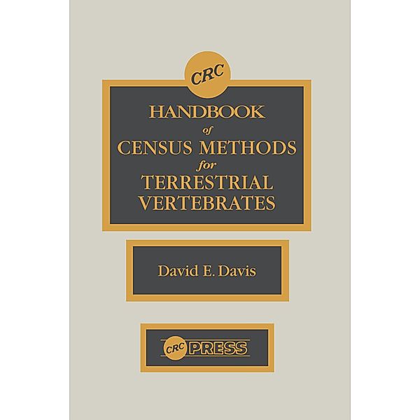 CRC Handbook of Census Methods for Terrestrial Vertebrates, David E Davis