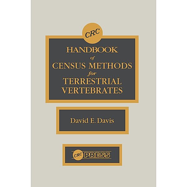 CRC Handbook of Census Methods for Terrestrial Vertebrates, David E. Davis