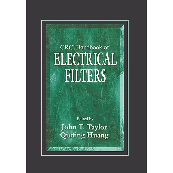 CRC Handbook of Electrical Filters, John Taylor, Qiuting Huang