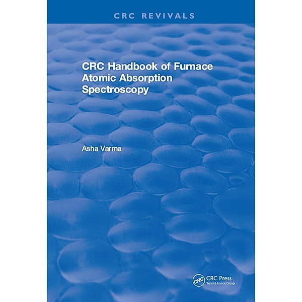 CRC Handbook of Furnace Atomic Absorption Spectroscopy, Asha Varma