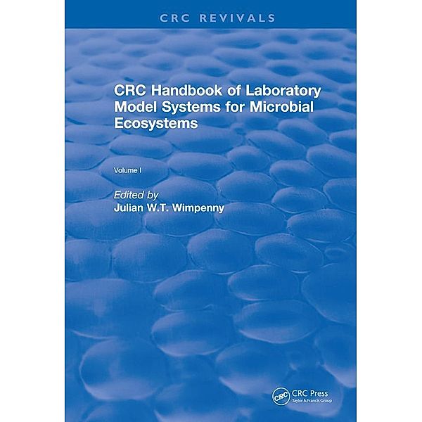 CRC Handbook of Laboratory Model Systems for Microbial Ecosystems, Volume I, Julian W. T. Wimpenny