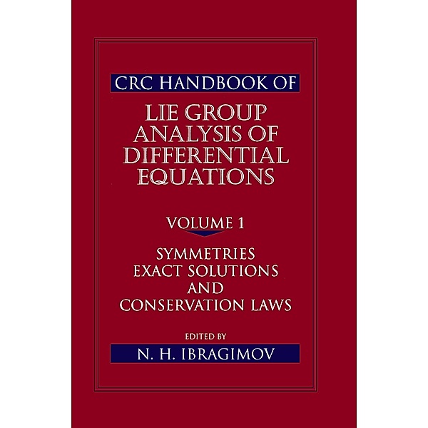 CRC Handbook of Lie Group Analysis of Differential Equations, Volume I, Nail H. Ibragimov