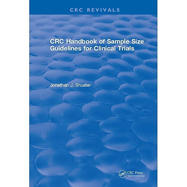 CRC Handbook of Sample Size Guidelines for Clinical Trials, Jonathan J. Shuster