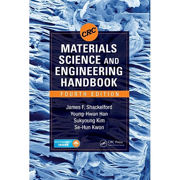 CRC Materials Science and Engineering Handbook, James F. Shackelford, Young-Hwan Han, Sukyoung Kim, Se-Hun Kwon