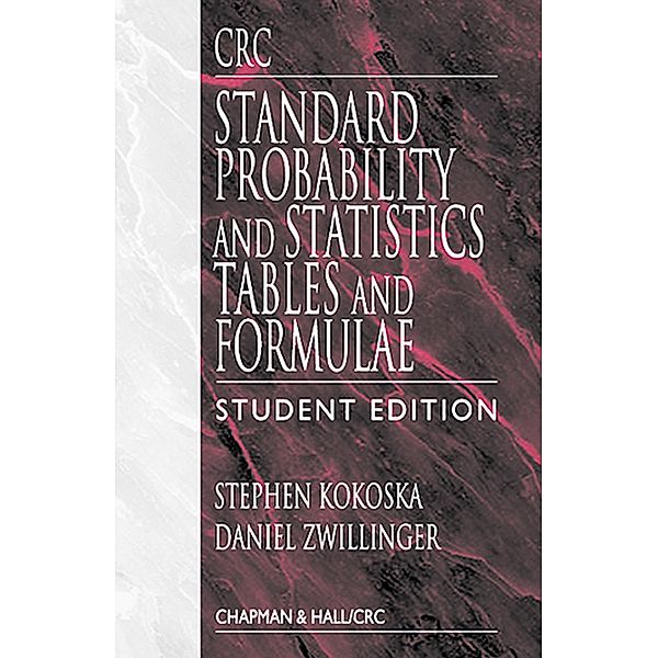 CRC Standard Probability and Statistics Tables and Formulae, Student Edition, Stephen Kokoska