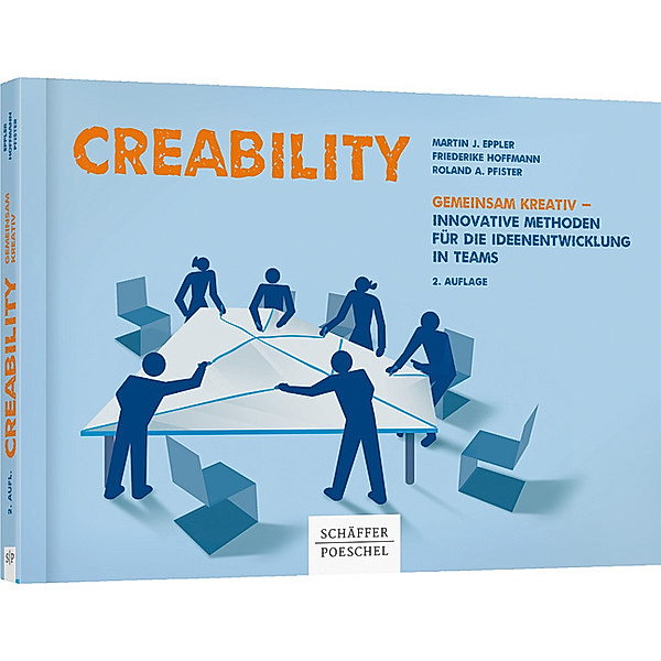 Creability, Martin J. Eppler, Friederike Hoffmann, Roland A. Pfister