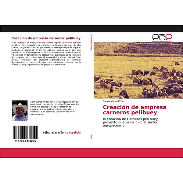 Creación de empresa carneros pelibuey, Carlos Manuel Toro