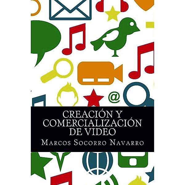 Creación y Comercialización de Video, Marcos Socorro Navarro