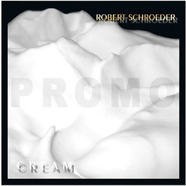 Cream, Robert Schroeder
