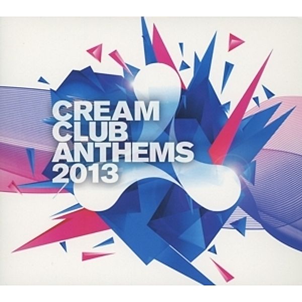 Cream Club Anthems 2013, Diverse Interpreten