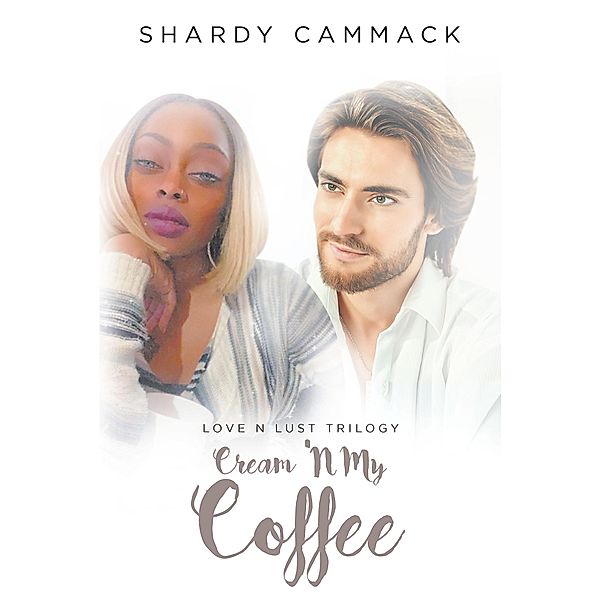 Cream 'N My Coffee, Shardy Cammack