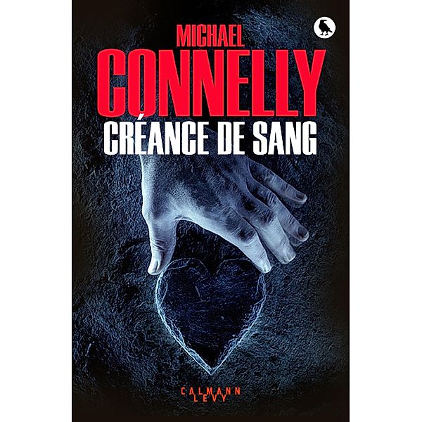 Créance de sang / Cal-Lévy- R. Pépin, Michael Connelly