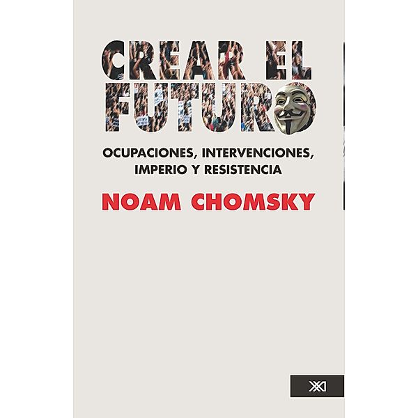 Crear el futuro / Sociología y política, Noam Chomsky