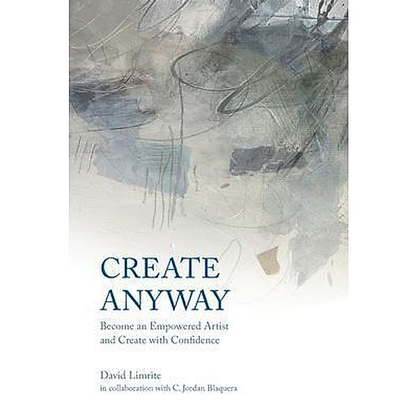 Create Anyway, David Limrite
