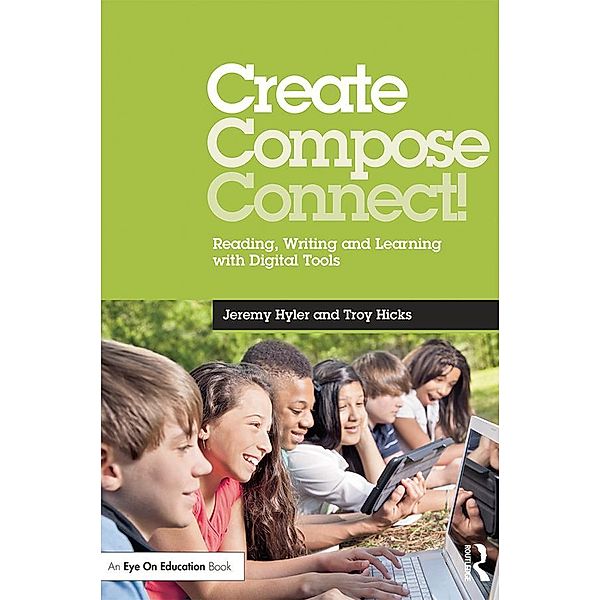 Create, Compose, Connect!, Jeremy Hyler, Troy Hicks