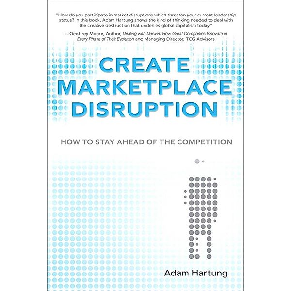 Create Marketplace Disruption, Adam Hartung