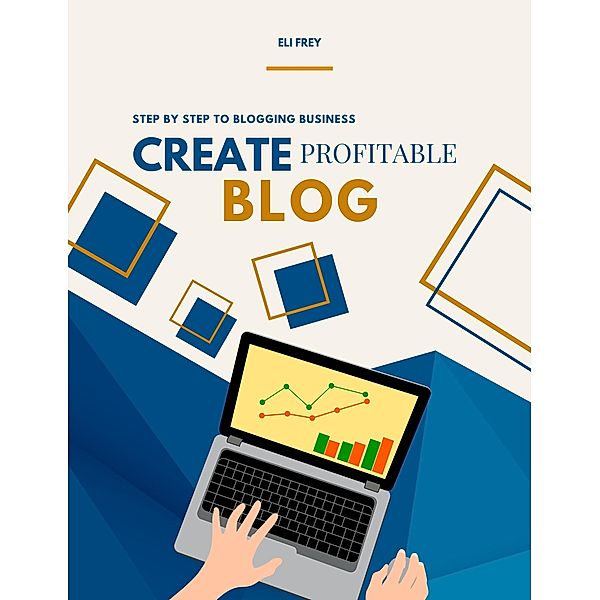 Create Profitable Blog, Eli Frey