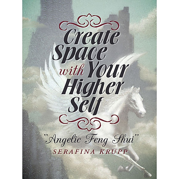Create Space with Your Higher Self, Serafina Krupp