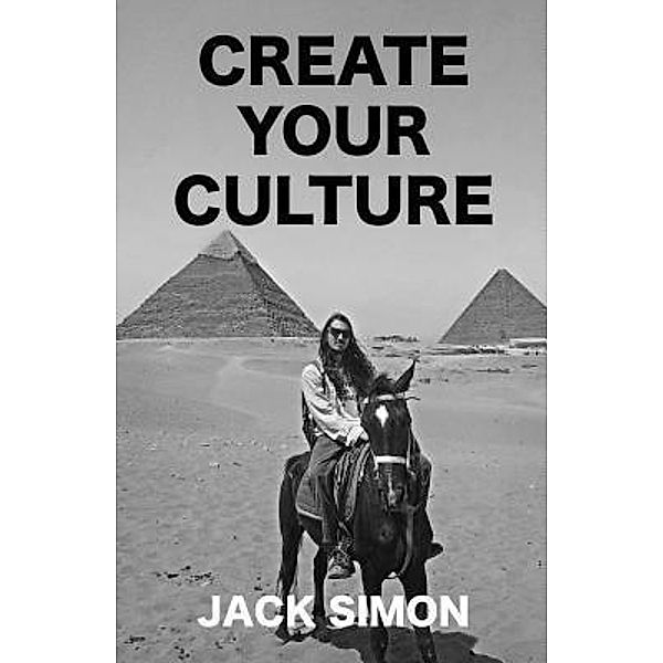 Create Your Culture, Jack Simon