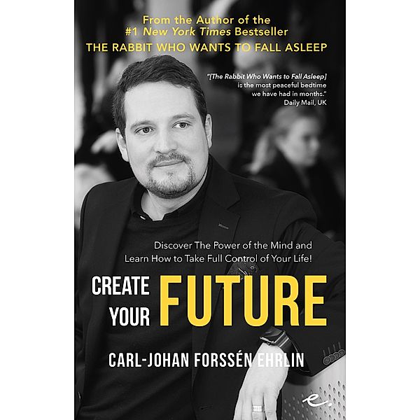Create Your Future, Carl-Johan Forssen Ehrlin