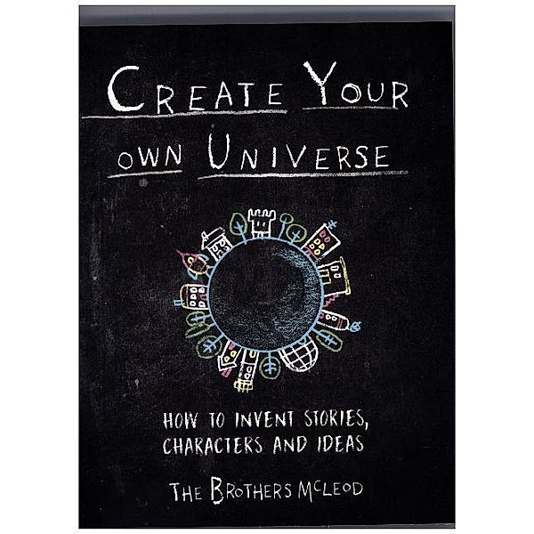 Create Your Own Universe, Greg McLeod, Myles McLeod