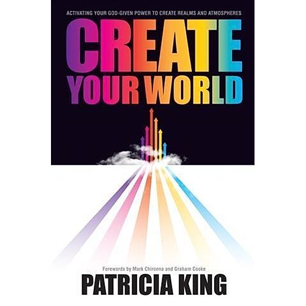 Create Your World, Patricia King
