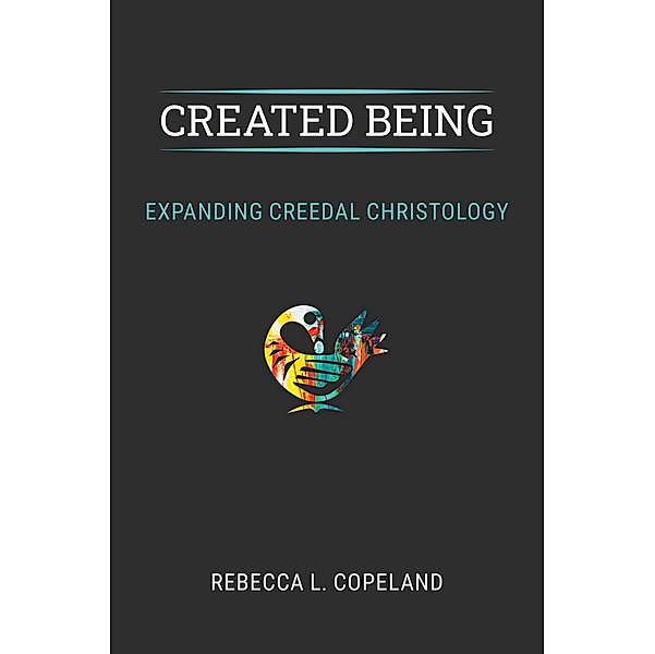 Created Being, Rebecca L. Copeland