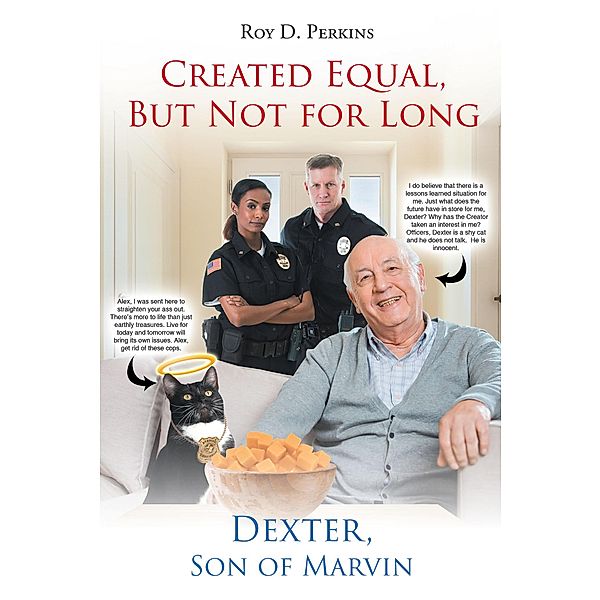 Created Equal, But Not for Long, Roy D D Perkins