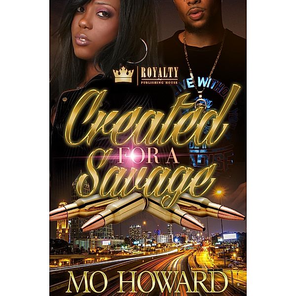 Created For A Savage, Mo Howard