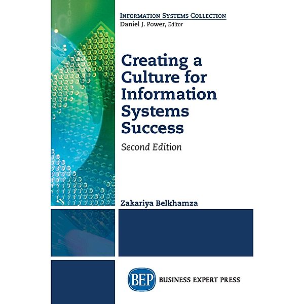 Creating a Culture for Information Systems Success, Second Edition, Zakariya Belkhamza