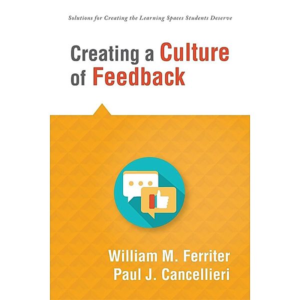 Creating a Culture of Feedback / Solutions, William M. Ferriter, Paul J. Cancellieri