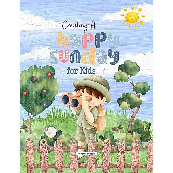 Creating a Happy Sunday for Kids, Vineeta Prasad