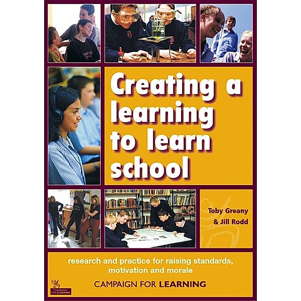 Creating a learning to learn school, Toby Greany, Jill Rodd