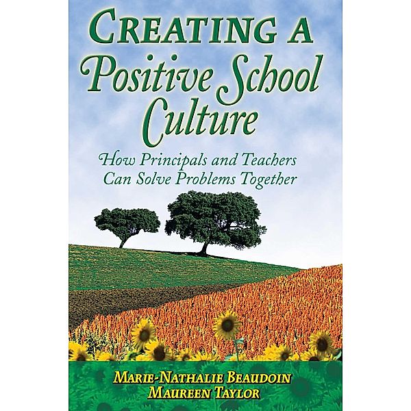 Creating a Positive School Culture, Marie-Nathalie Beaudoin, Maureen Taylor