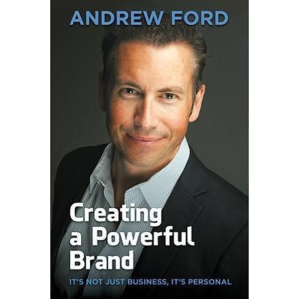 Creating a Powerful Brand, Andrew Ford