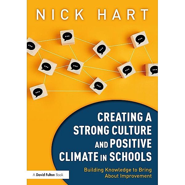 Creating a Strong Culture and Positive Climate in Schools, Nick Hart