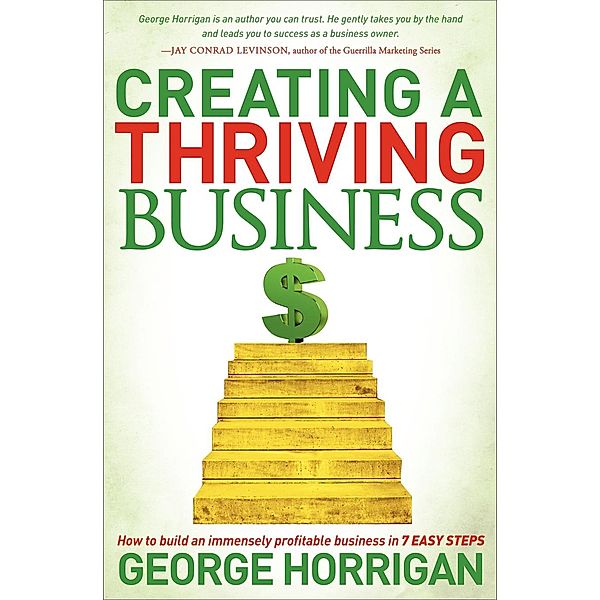Creating a Thriving Business, George Horrigan